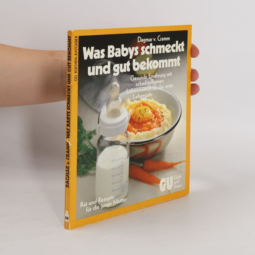 Dagmar von Cramm Was Babys schmeckt und gut bekommt