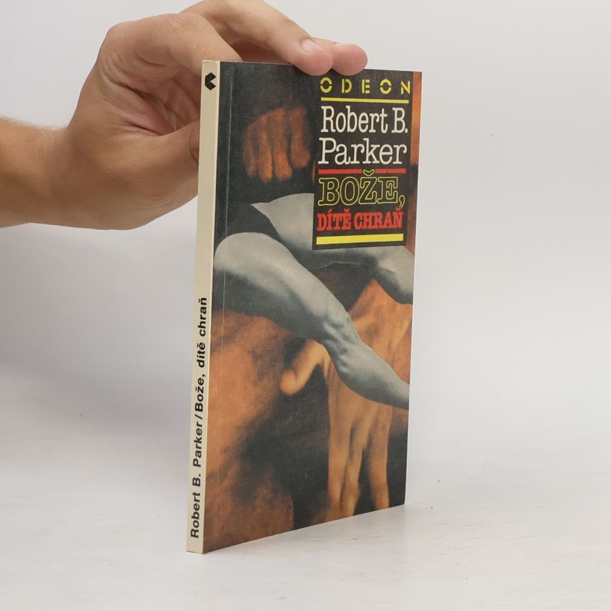Robert B. Parker Bože, dítě chraň