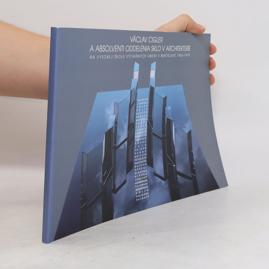 Václav Cigler Václav Cigler a absolventi oddelenia sklo v architektúre na Vysokej škole výtvarných umení v Bratislave 1965-1979