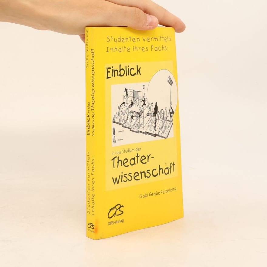 Gabi Grosse Perdekamp Einblick in das Studium der Theaterwissenschaft