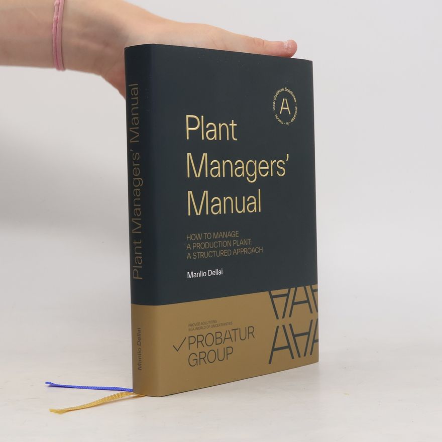 Manlio Dellai Plant Managers' Manual