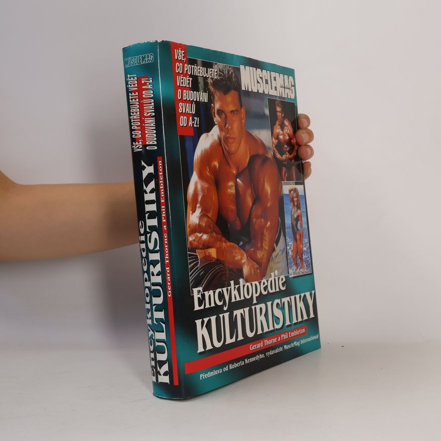 Phil Embleton Encyklopedie kulturistiky. Vše, co potřebujete vědět o budování svalů od A-Z!