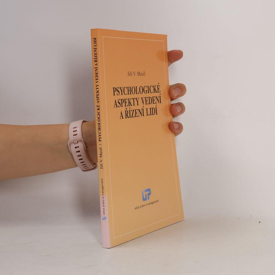 Jiří Václav Musil Psychologické aspekty vedení a řízení lidí