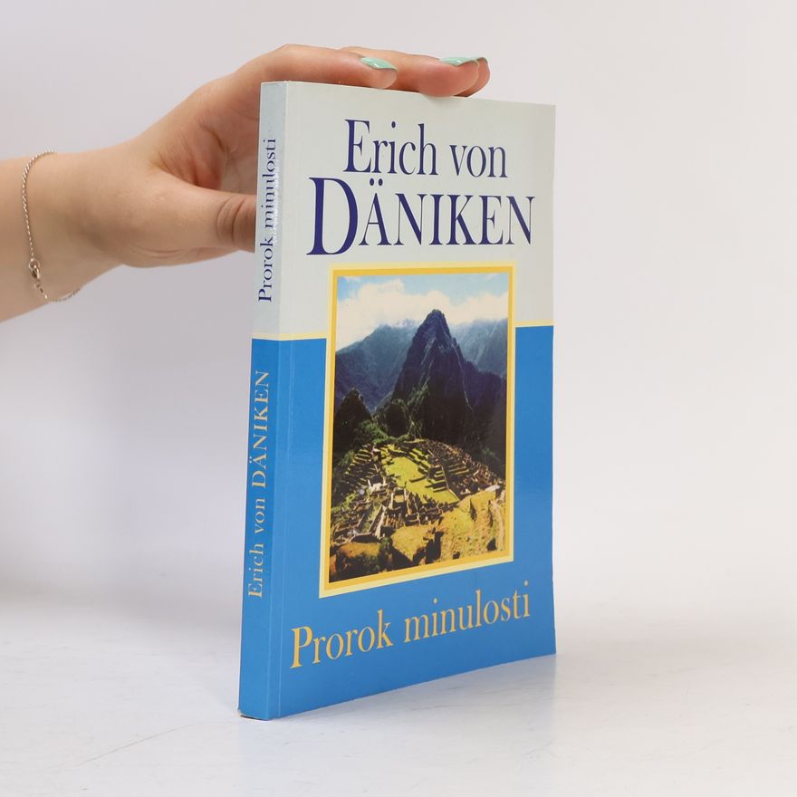 Erich von Däniken Prorok minulosti