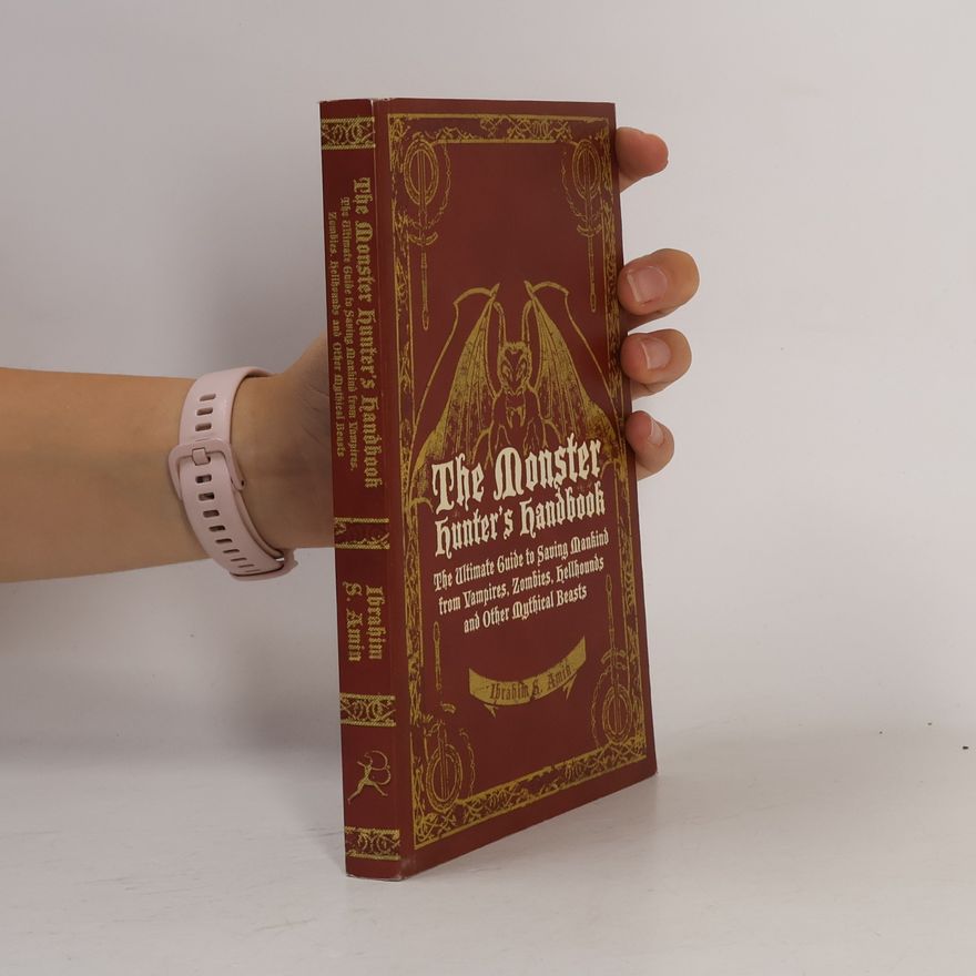 Ibrahim S. Amin The Monster Hunter's Handbook