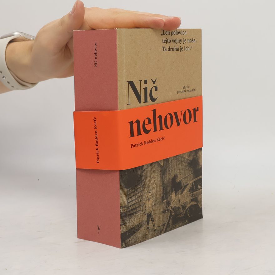 Patrick Radden Keefe Nič nehovor