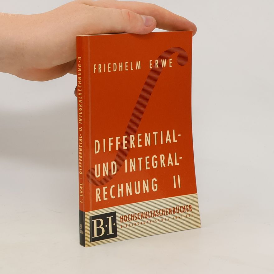 Friedhelm Erwe Differential- und Integralrechnung. Band 2