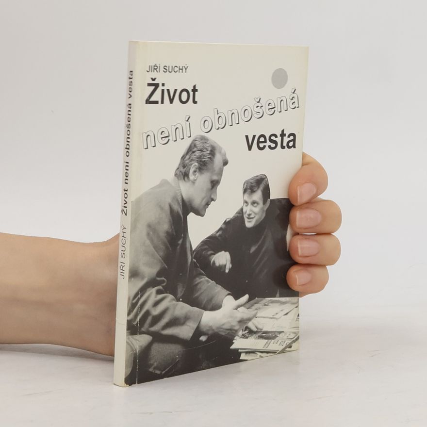 Jiří Suchý Život není obnošená vesta