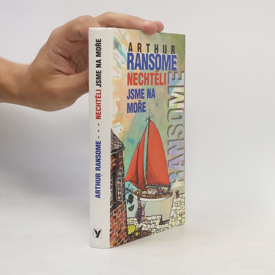 Arthur Ransome Nechtěli jsme na moře