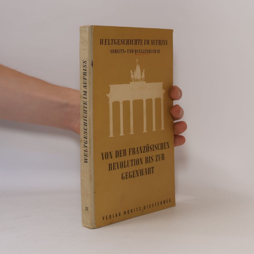 Autorenkollektiv Weltgeschichte im Aufriss. Arbeits und Quellenbuch III