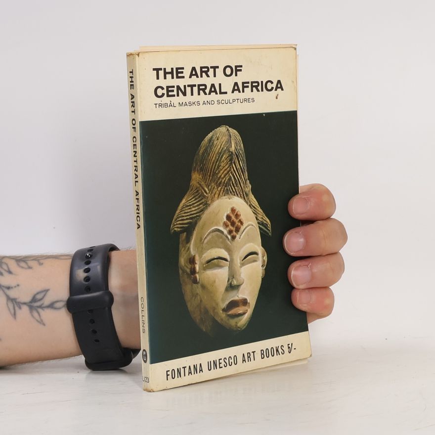 William Buller Fagg The Art of Central Africa - Tribal Masks and Sculptures