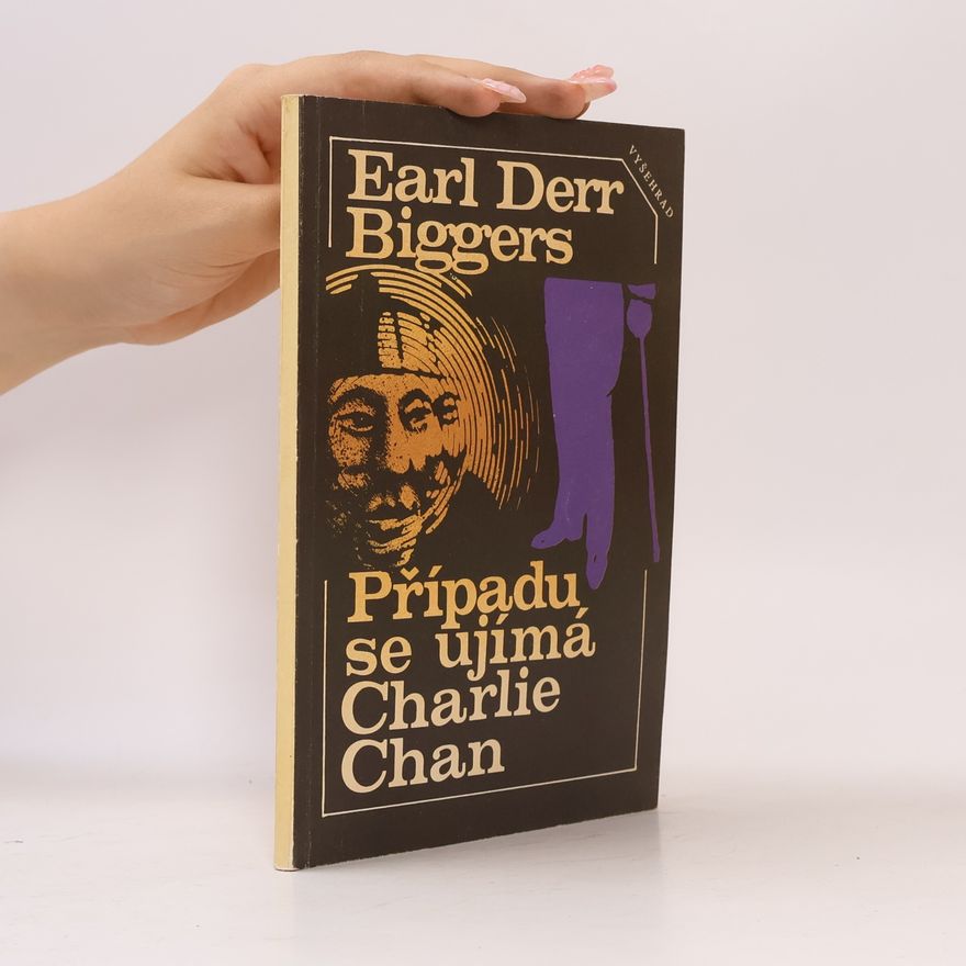 Earl Derr Biggers Případu se ujímá Charlie Chan