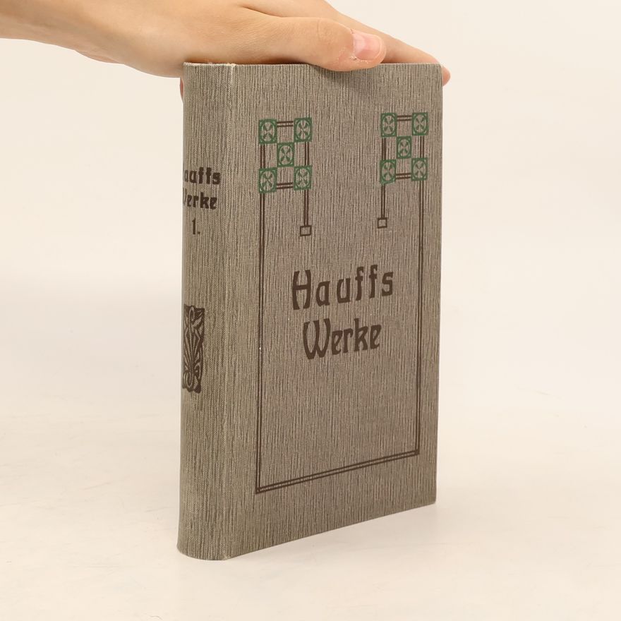 Wilhelm Hauff Hauffs Sämtliche Werke I.