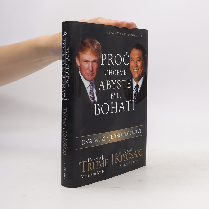 Donald Trump Proč chceme, abyste byli bohatí. Dva muži - jedno poselství