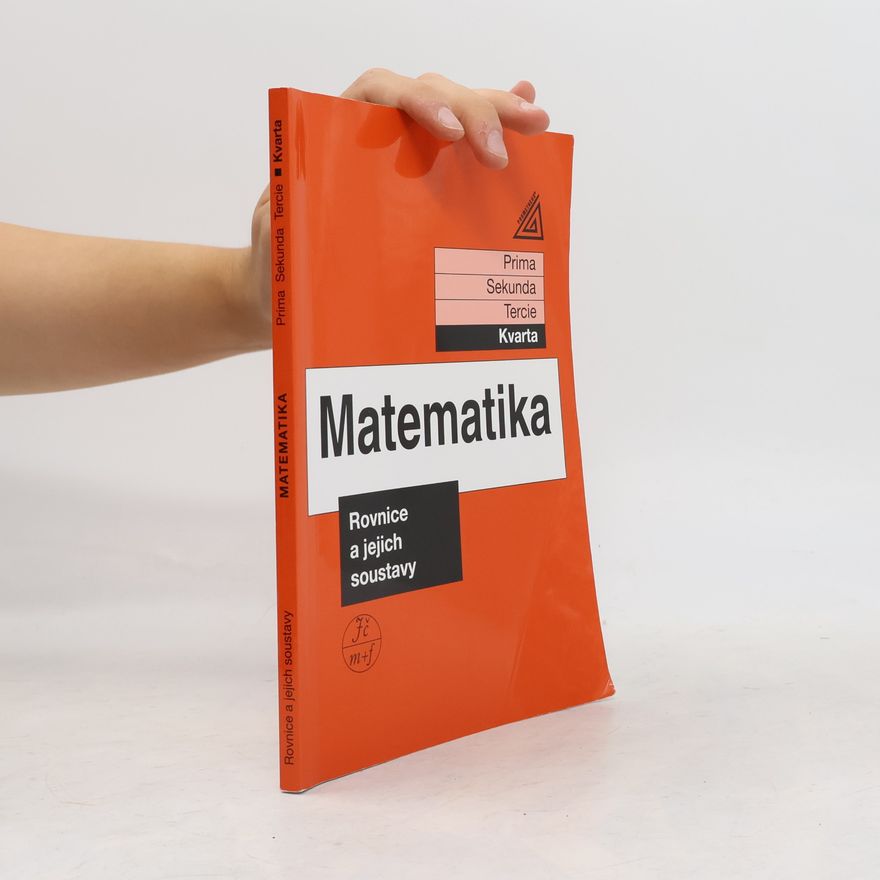Jiří Herman Matematika: Kvarta. Rovnice a jejich soustavy