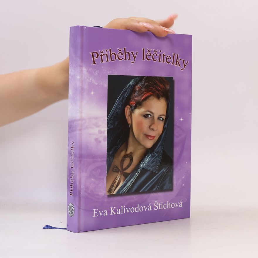 Eva Kalivodová Štichová Příběhy léčitelky