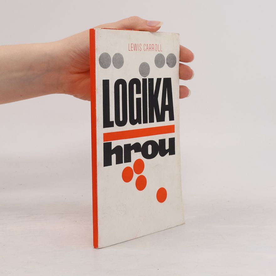 Lewis Carroll Logika hrou