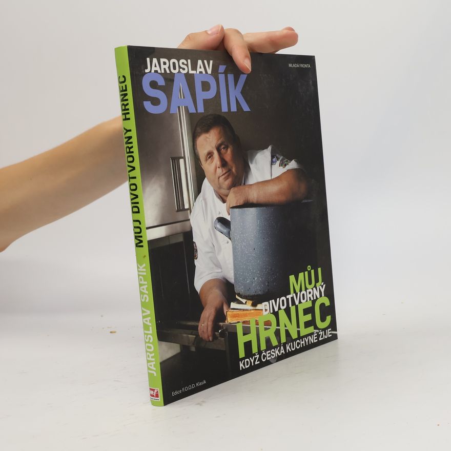 Jaroslav Sapík Můj divotvorný hrnec