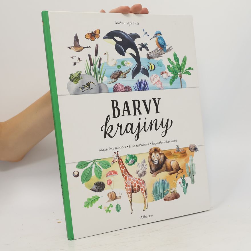 Jana Sedláčková Malovaná příroda: Barvy krajiny