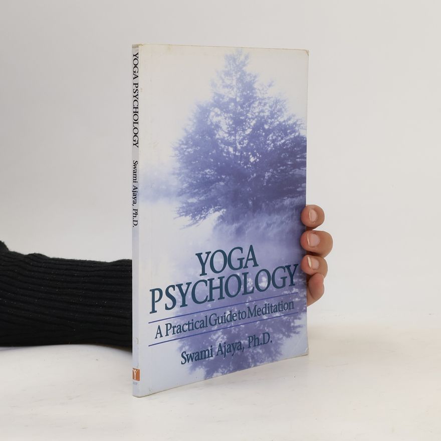 Swami Ajaya, Ph.D. Yoga Psychology