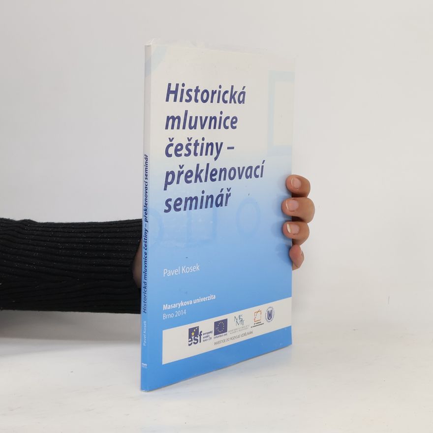 Pavel Kosek Historická mluvnice češtiny - překlenovací seminář