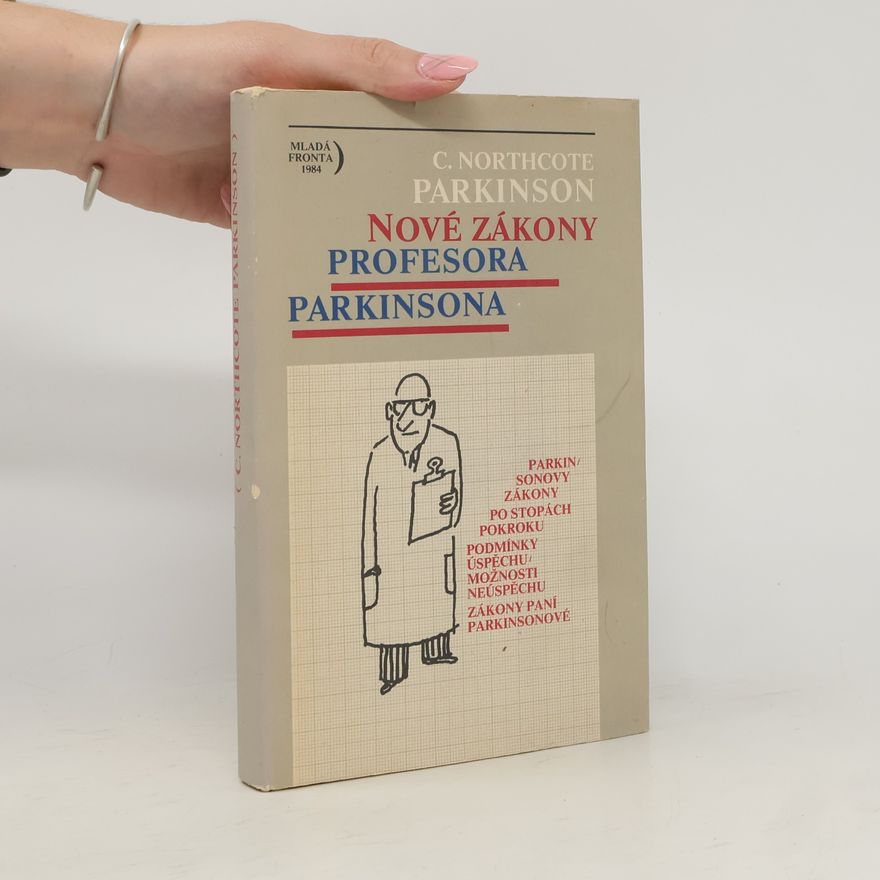 Cyril Northcote Parkinson Nové zákony profesora Parkinsona