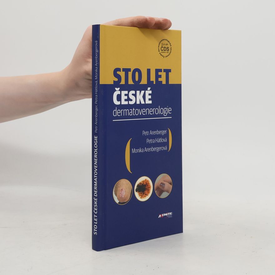 Petra Hátlová Sto let české dermatovenerologie