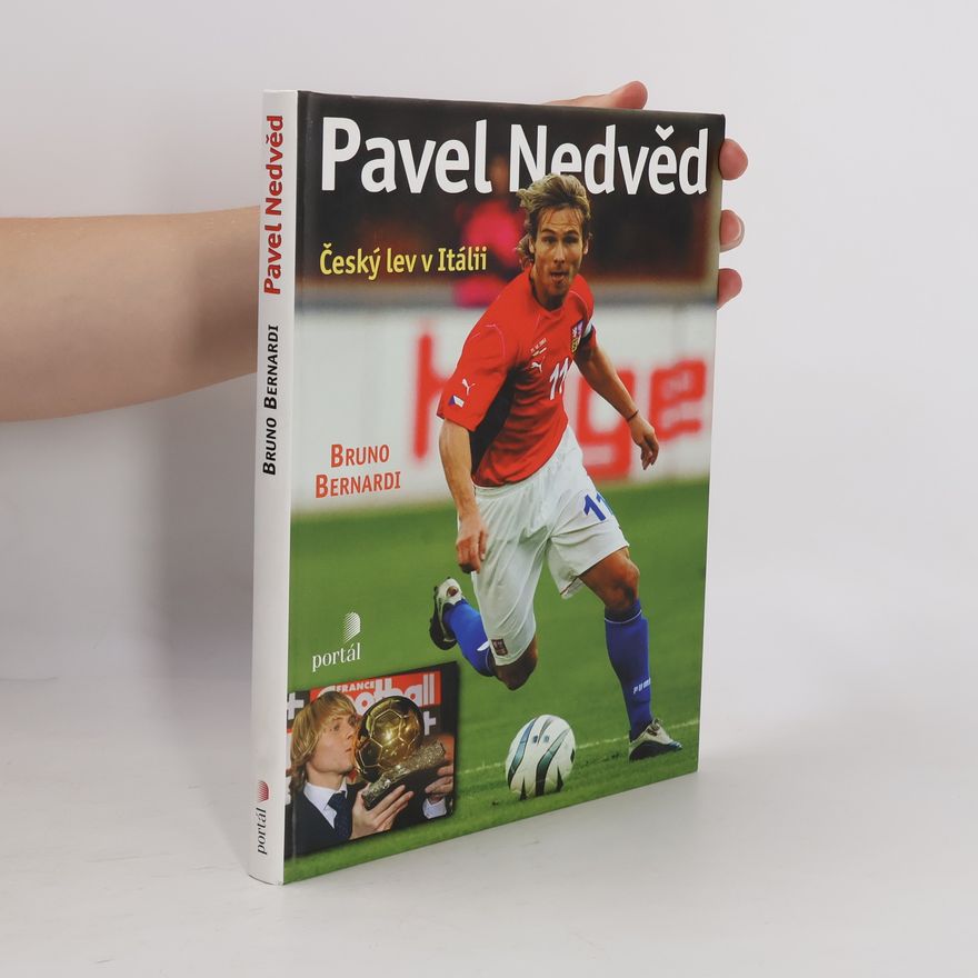 Bruno Bernardi Pavel Nedvěd : český lev v Itálii