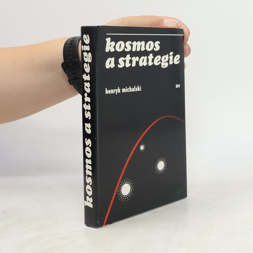 Henryk Michalski Kosmos a strategie