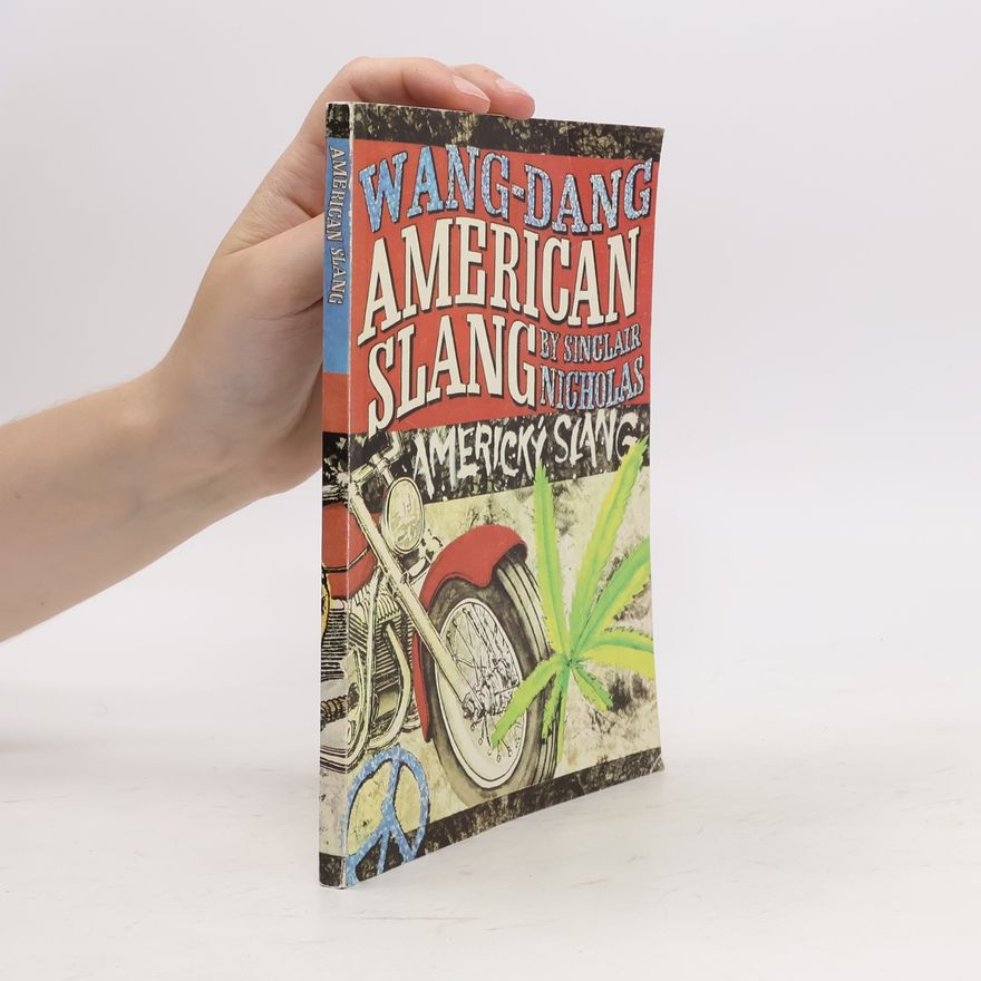 Sinclair Nicholas Wang-Dang American Slang. Americký slang