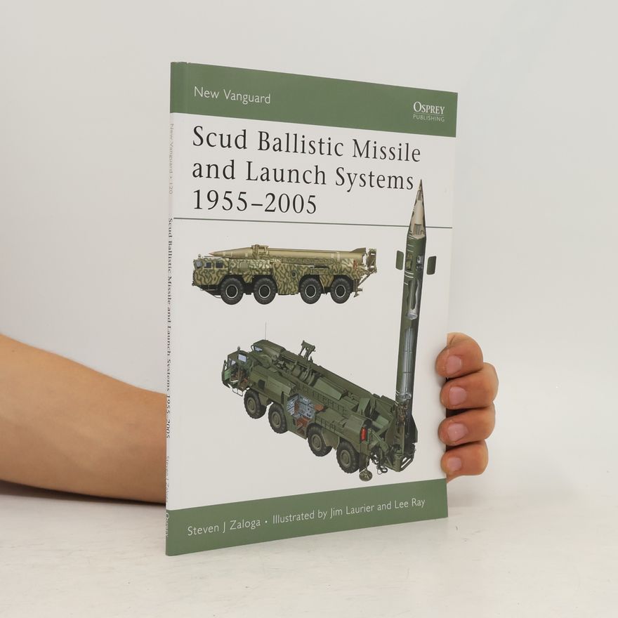 Lee Ray New Vanguard - 120: Scud Ballistic Missile and Launch Systems 1955-2005