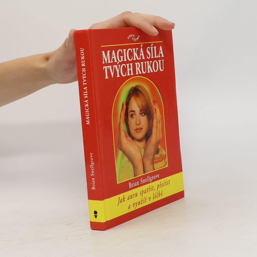 Brian Snellgrove Magická síla tvých rukou