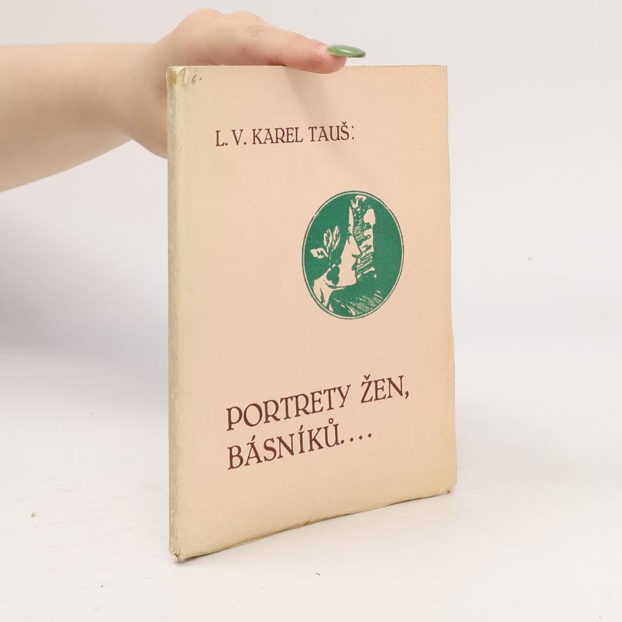 Karel Tauš Portréty žen, básníků