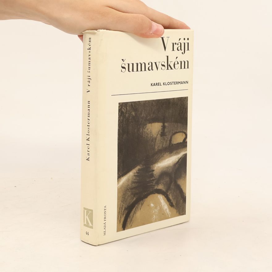 Karel Klostermann V ráji šumavském