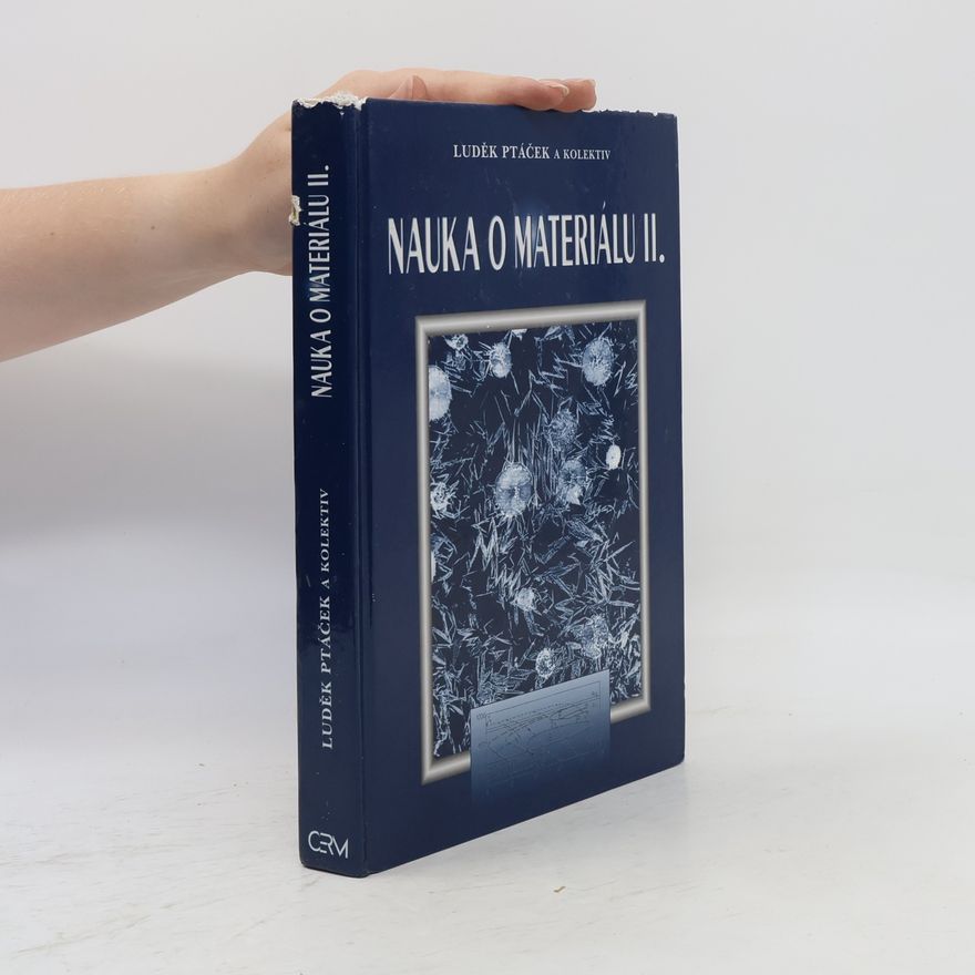 Luděk Ptáček Nauka o materiálu II.