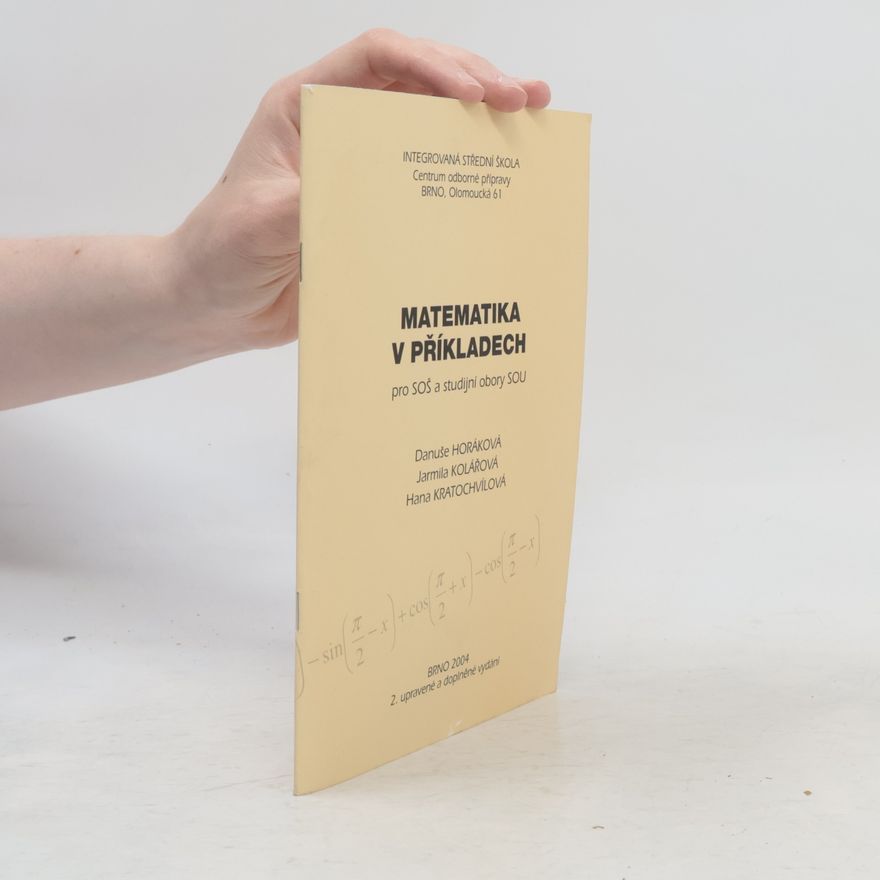 Danuše Horáková Matematika v příkladech pro SOŠ a studijní obory SOU
