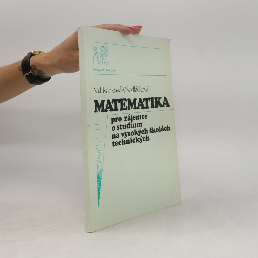Vlasta Sedláčková Matematika pro zájemce o studium na vysokých školách technických