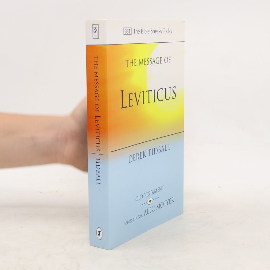 Derek Tidball The Message of Leviticus