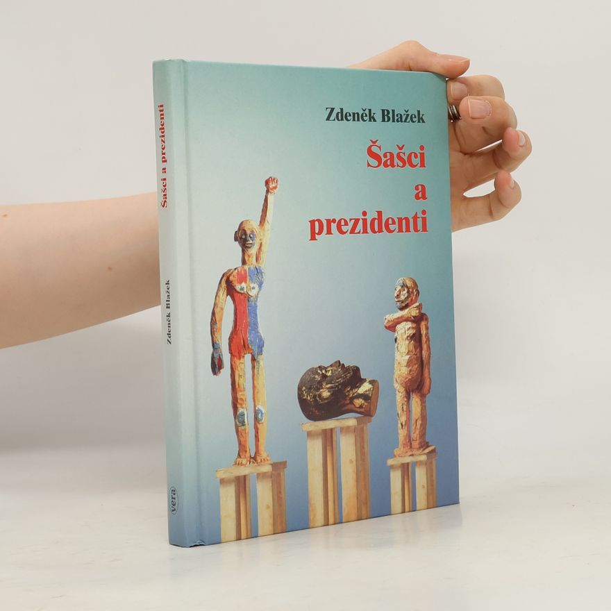Zdeněk Blažek Šašci a prezidenti