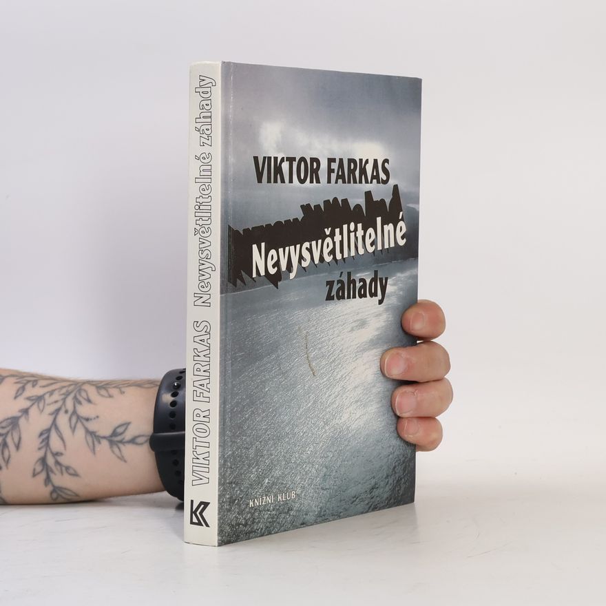 Viktor Farkas Nevysvětlitelné záhady