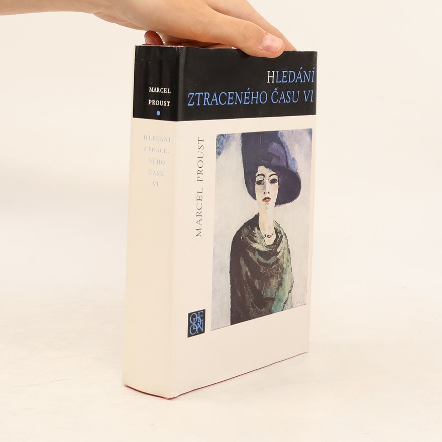Marcel Proust Hledání ztraceného času VI