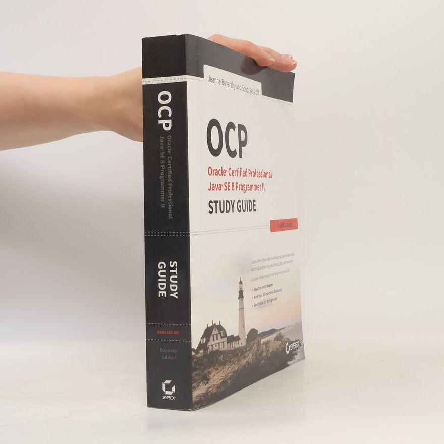 Jeanne Boyarsky OCP. Oracle Certified Professional Java SE 8 Programmer II