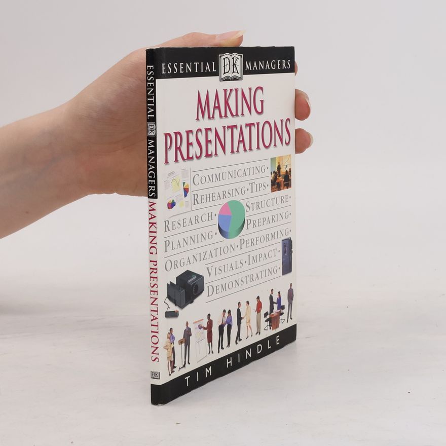 Tim Hindle Essential DK Managers: Making Presentations