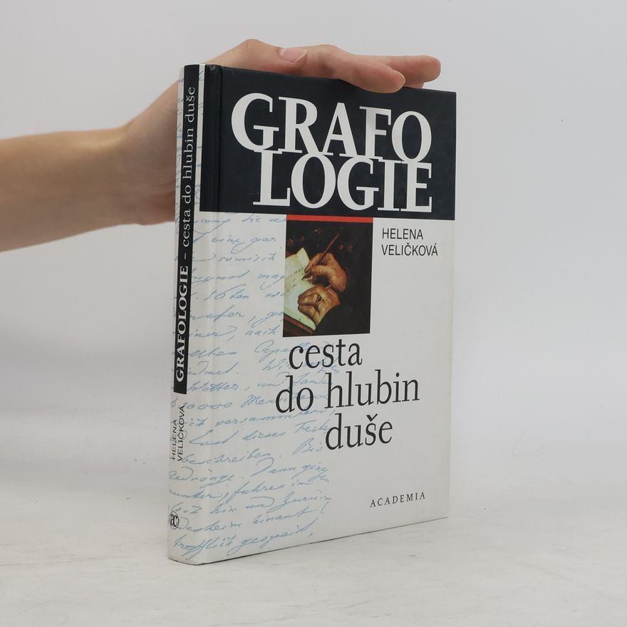 Helena Veličková Grafologie - cesta do hlubin duše