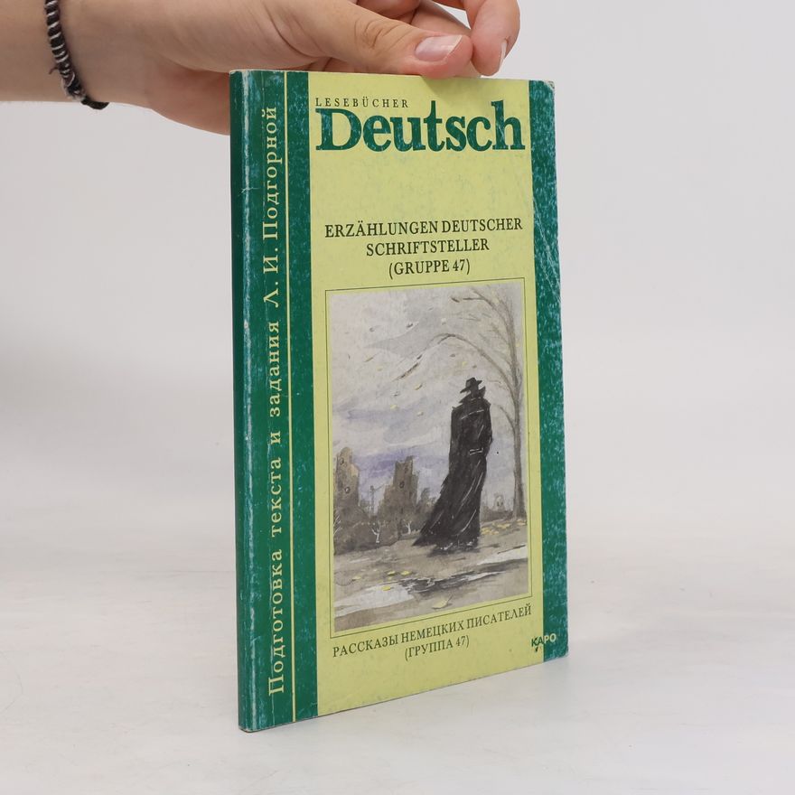 L. I. Podgornoy Lesebücher Deutsch: Erzählungen deutscher Schriftsteller (Gruppe 47)