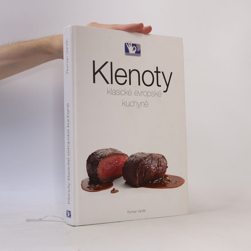 Roman Vaněk Klenoty klasické evropské kuchyně