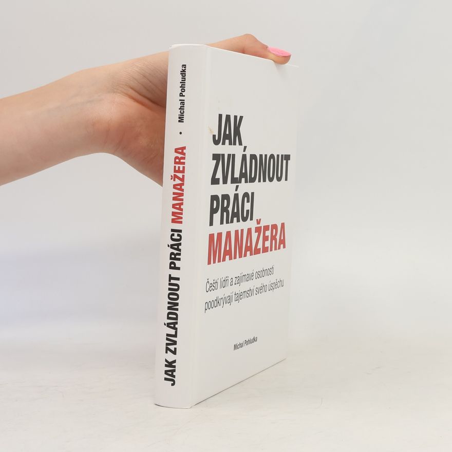 Michal Pohludka Jak zvládnout práci manažera