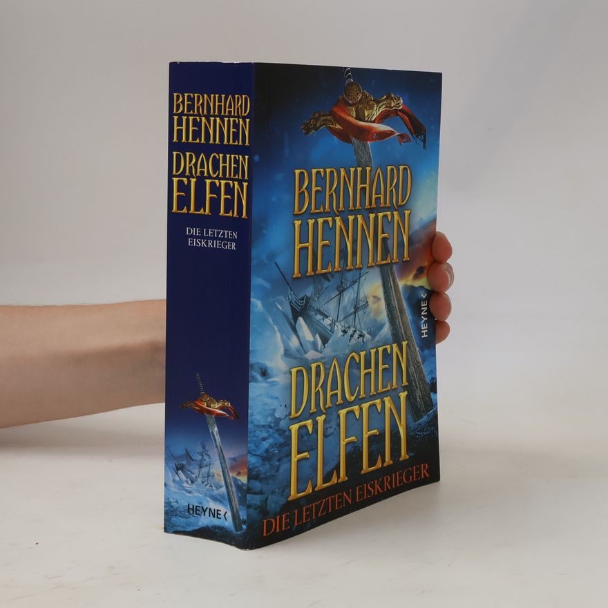 Bernhard Hennen Drachenelfen - die letzten Eiskrieger