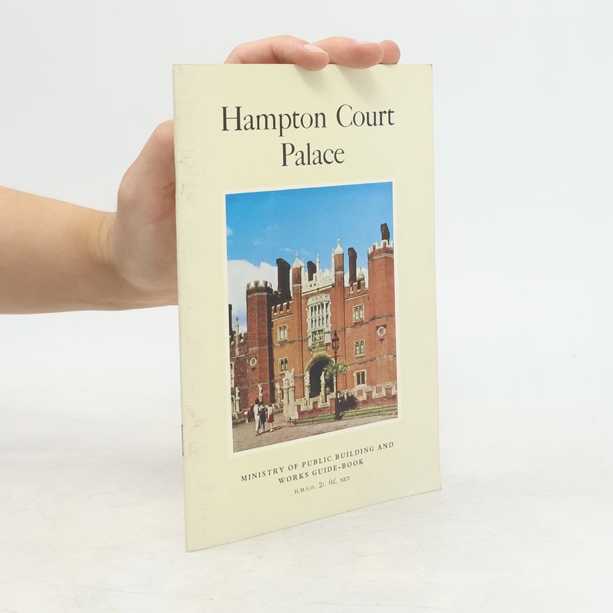 Kolektiv autorů Hampton Court Palace
