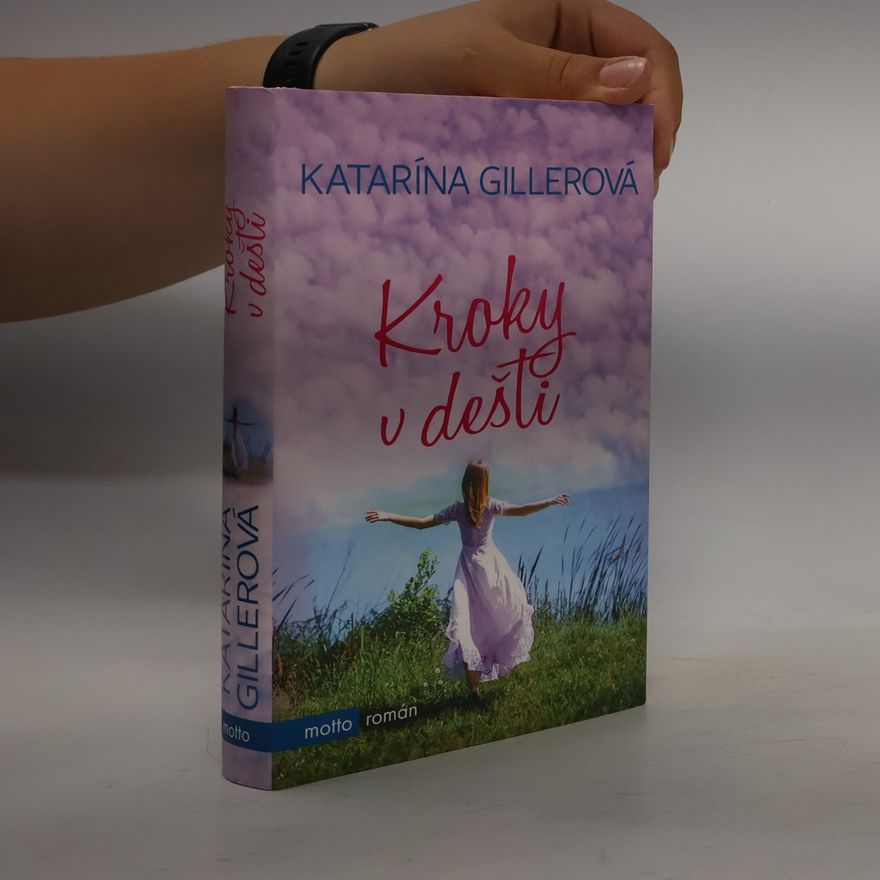 Katarína Gillerová Kroky v dešti